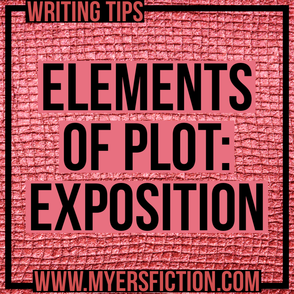 Elements of Plot: Exposition – Kenneth W. Myers