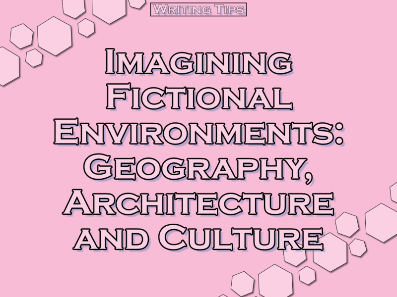 Imagining Fictional Environments: Geography, Architecture, and Culture