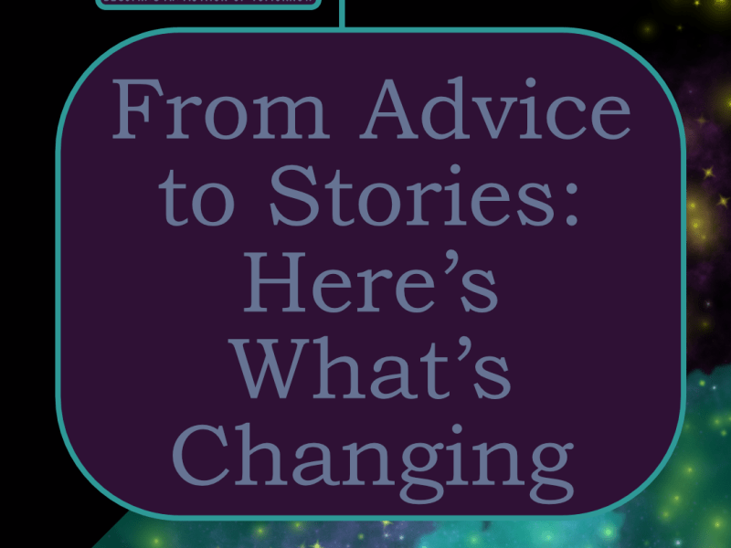 From Advice to Stories: Here’s What’s&nbsp;Changing
